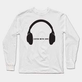 Listen with love Long Sleeve T-Shirt